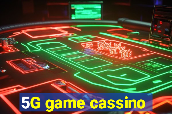 5G game cassino